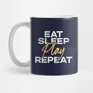 Motivational "Eat, Sleep, Play, Repeat" Motto Mug